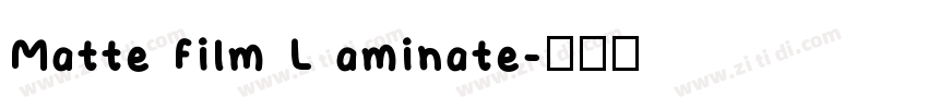 Matte Film L aminate字体转换